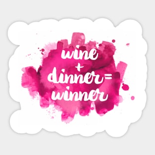 Wine plus Dinner is Winner Sticker